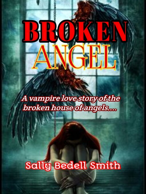 Title details for BROKEN ANGEL by Sally Bedell Smith - Wait list